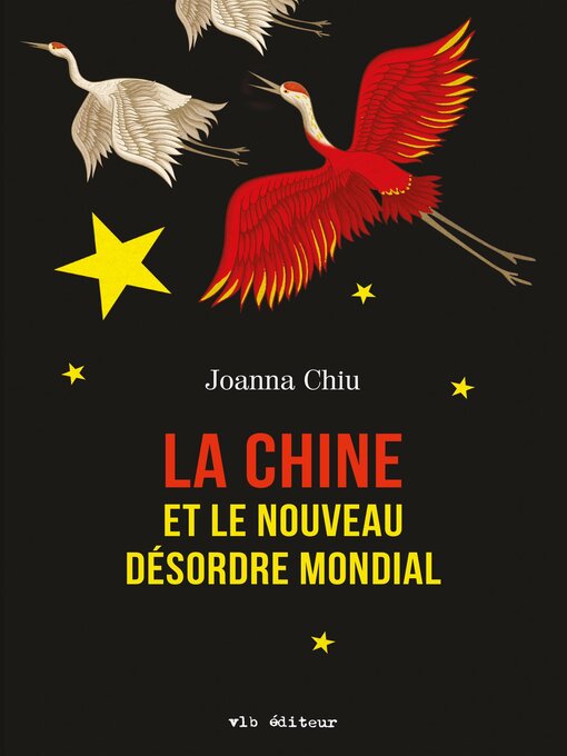 Title details for La Chine et le nouveau désordre mondial by Joanna Chiu - Available